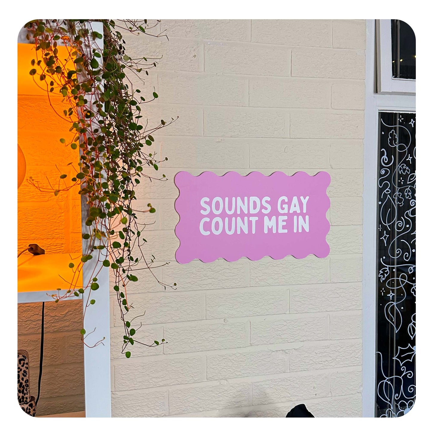 Decor Board - Sounds Gay Count Me In