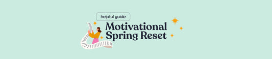 7 Ways to Give Your Motivation a Spring Reset 🌸