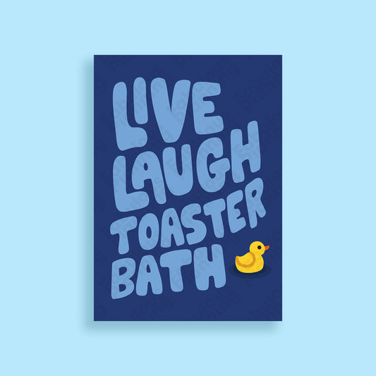 A3 Art Print - Live Laugh Toaster Bath