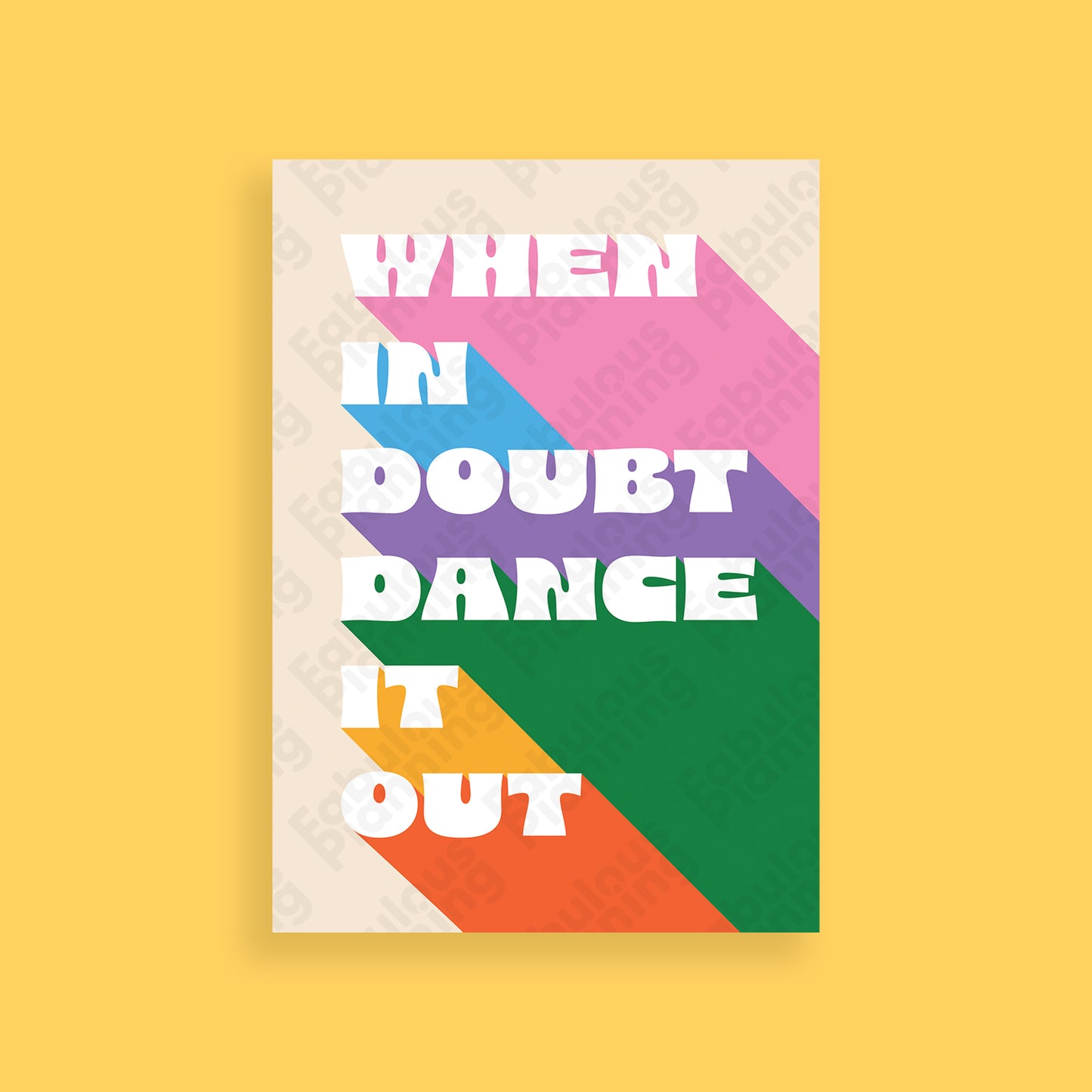 A4 - Art Prints - When In Doubt Dance It Out