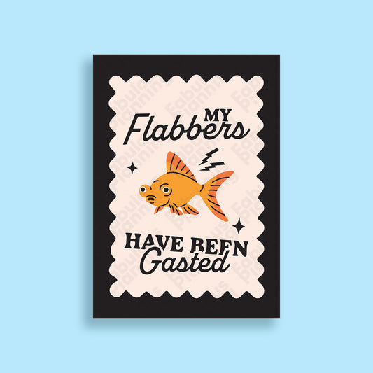 A3 Art Print - My Flabbers Have Been Gasted
