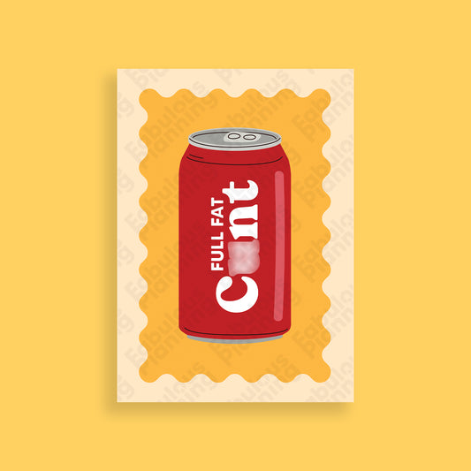 A4 - Art Prints - Full Fat C*nt