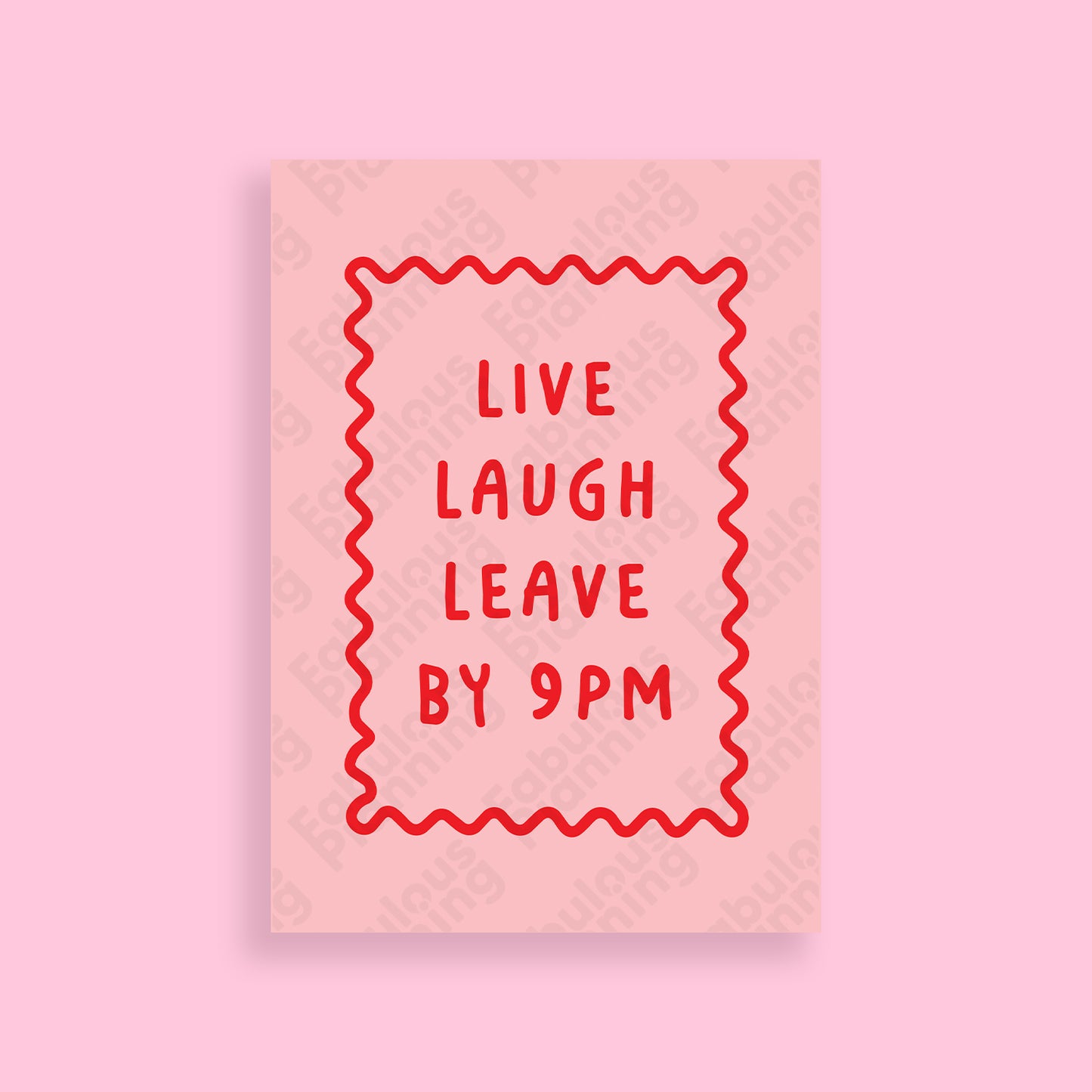 A4 - Art Prints - Live Laugh Leave By 9pm