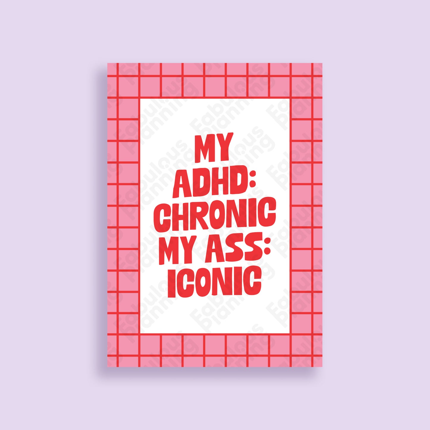 A4 - Art Prints - ADHD Chronic Ass Iconic