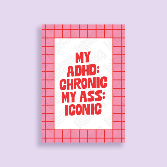 A3 Art Print - ADHD Chronic.. Ass Iconic