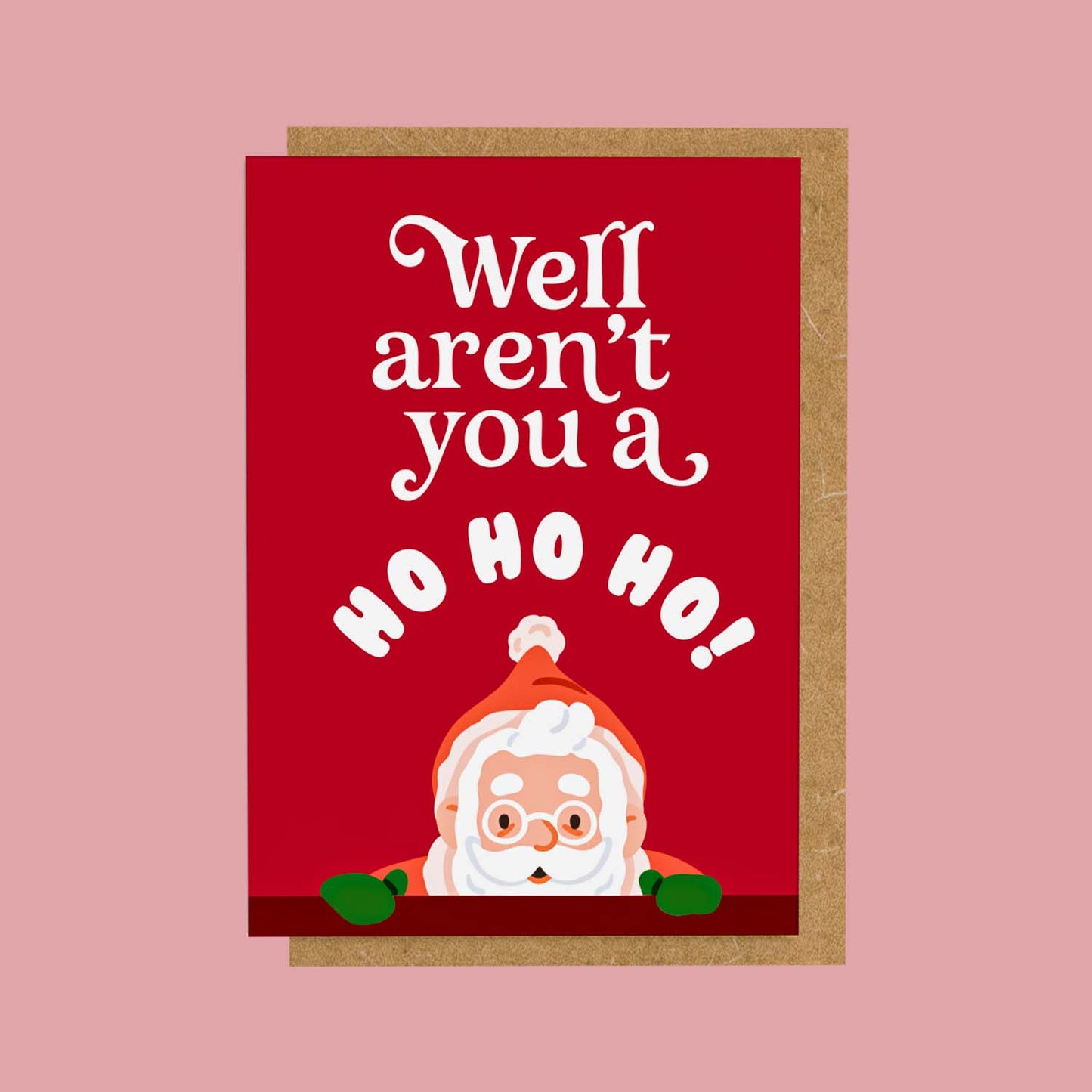 Mini Greeting Card - Aren't You A Ho-Ho-Ho!