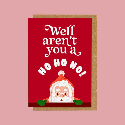 Mini Greeting Card - Aren't You A Ho-Ho-Ho!