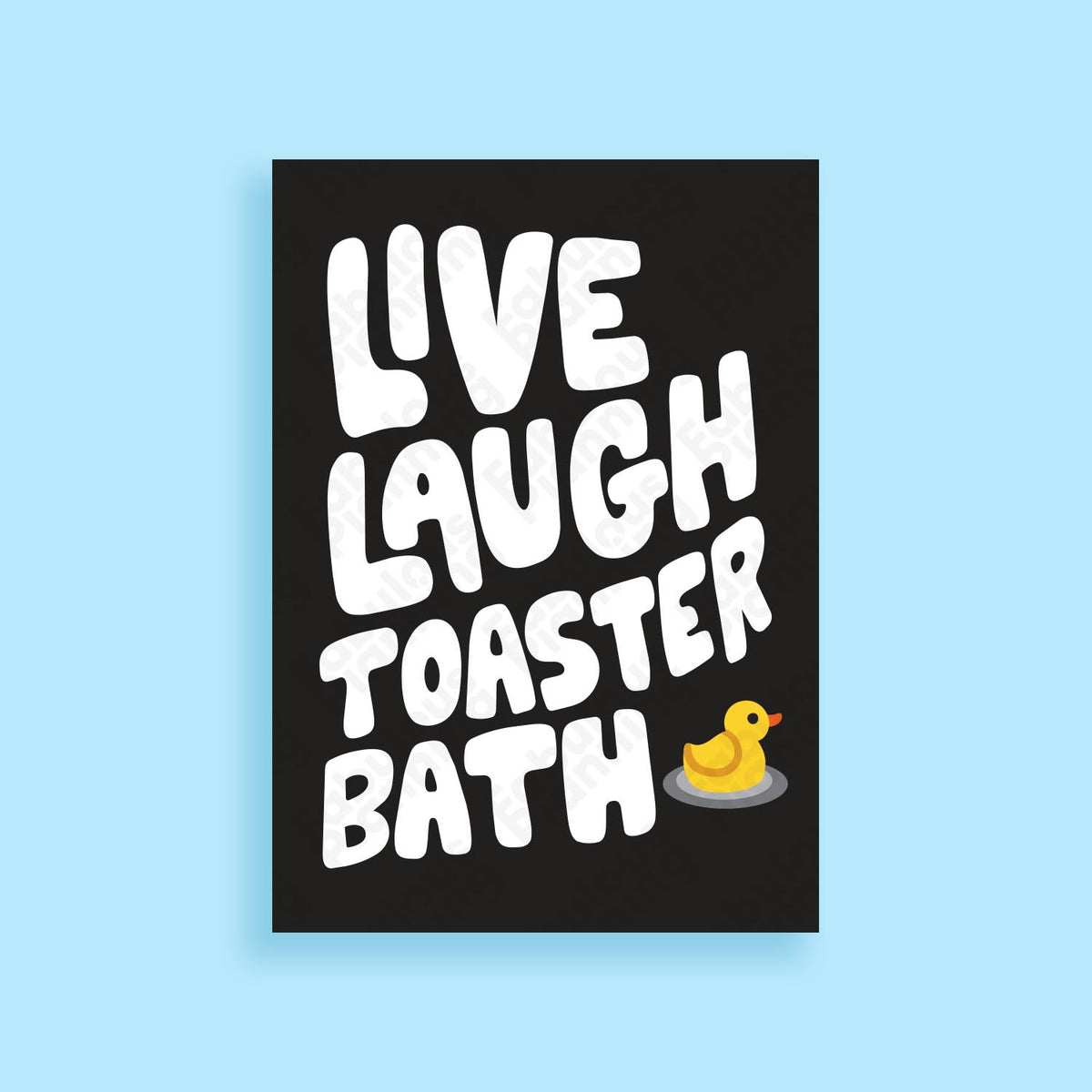 A3 Art Print - Live Laugh Toaster Bath