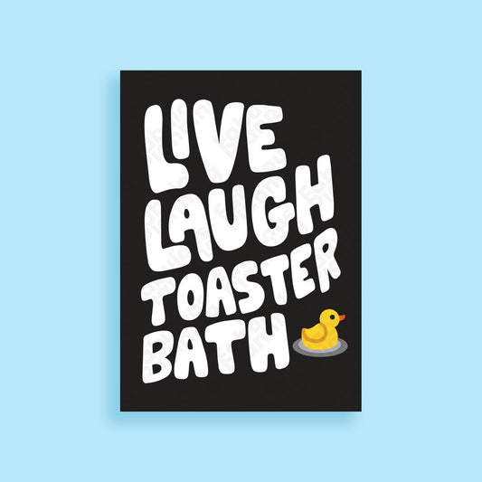 A3 Art Print - Live Laugh Toaster Bath