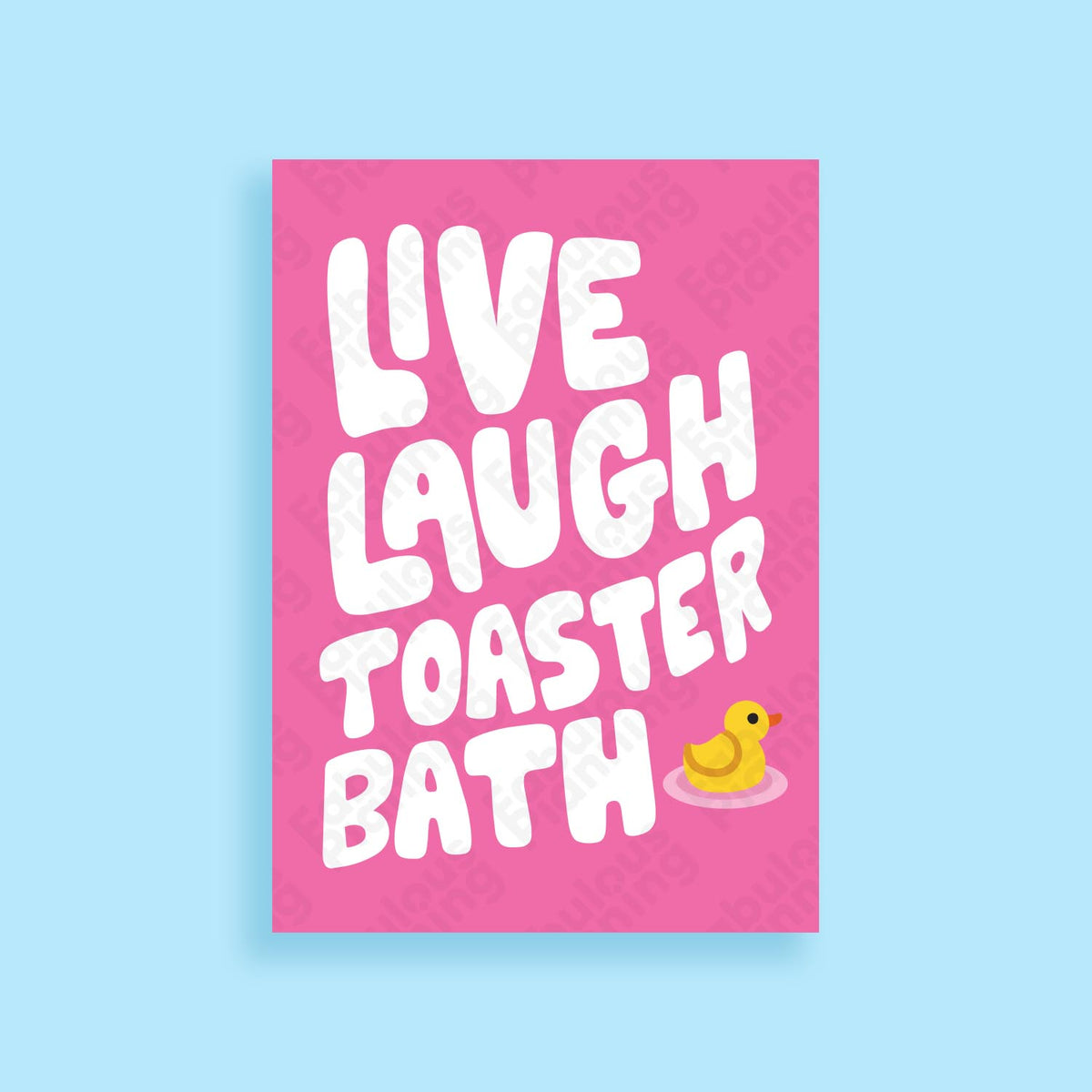 A3 Art Print - Live Laugh Toaster Bath