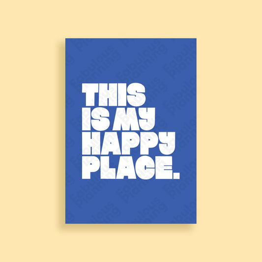 A4 - Art Prints - Happy Place