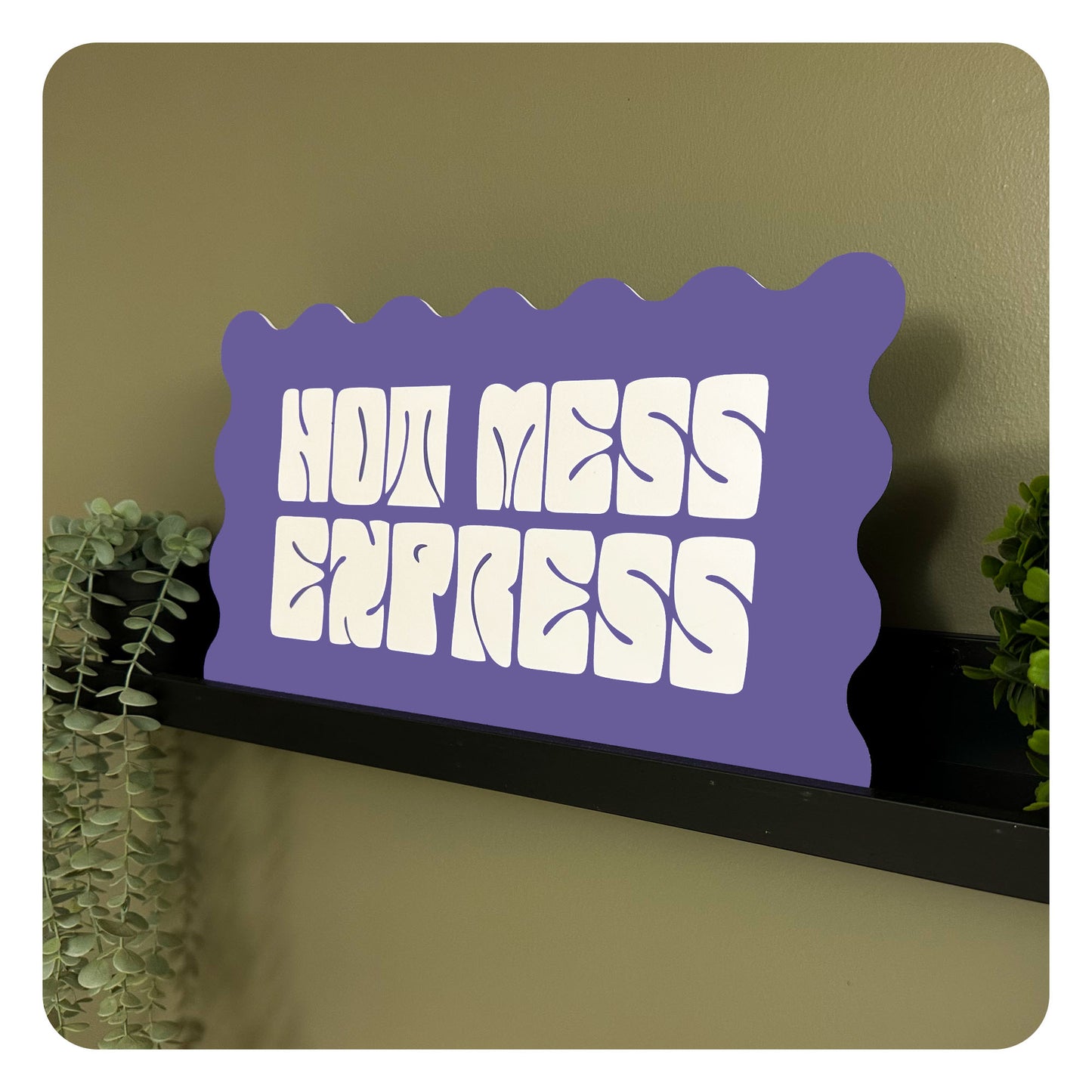 Decor Board - Hot Mess Express