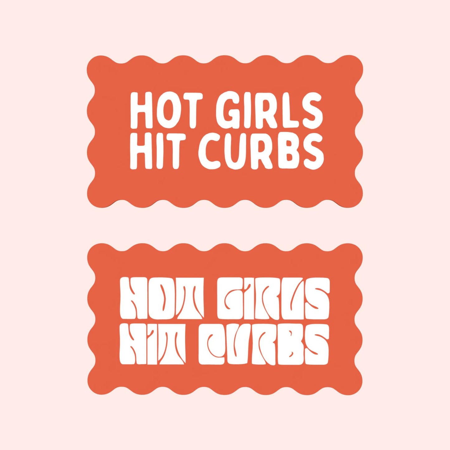 Decor Board - Hot Girls Hit Curbs