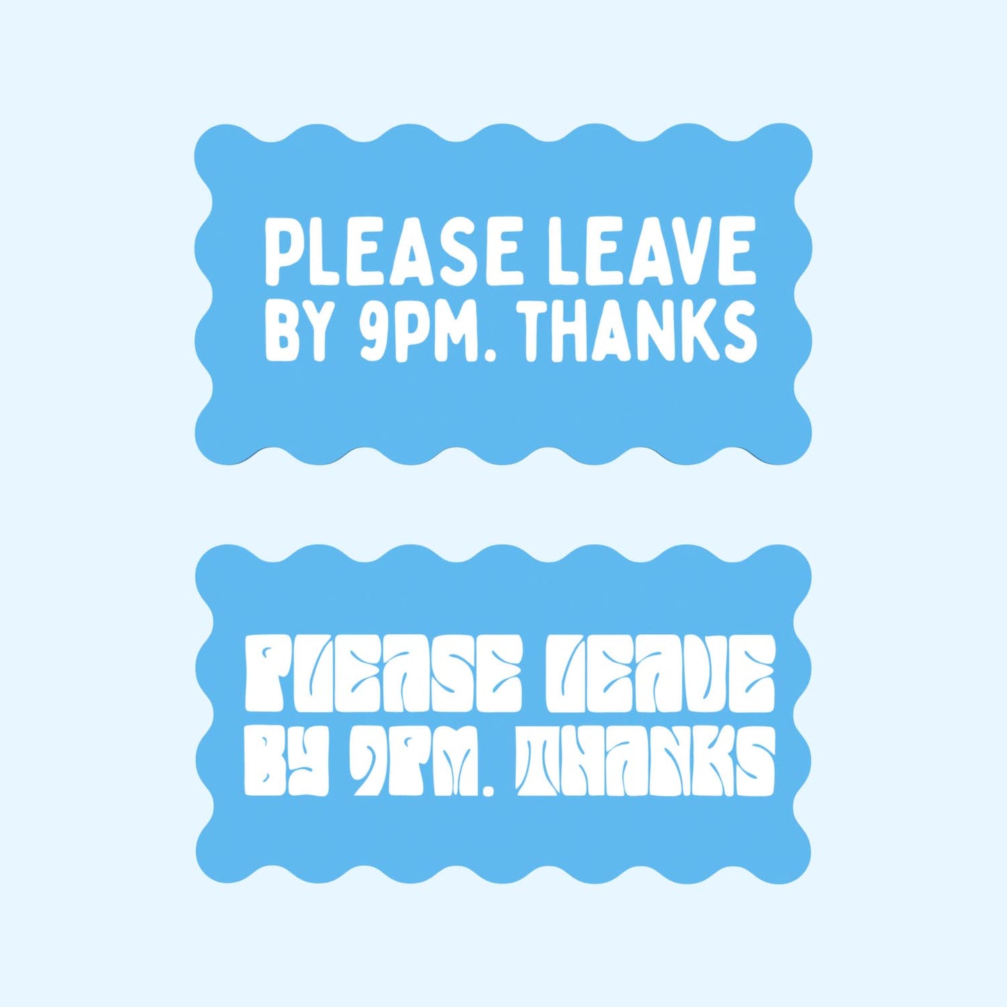 Seconds - Decor Board - 'Leave By 9pm'