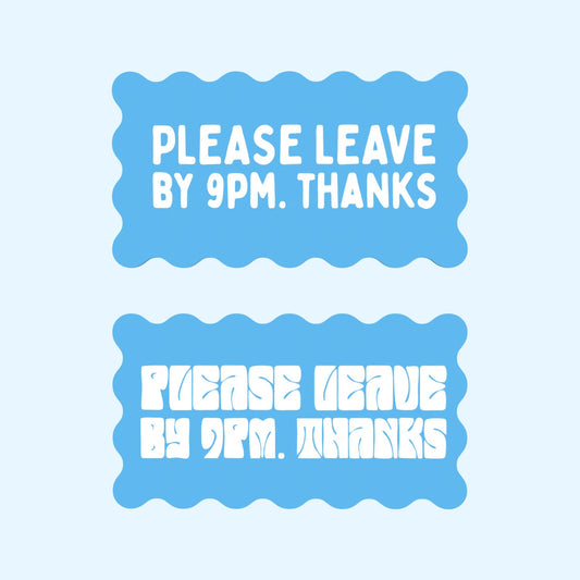 Decor Board - Please Leave By 9pm