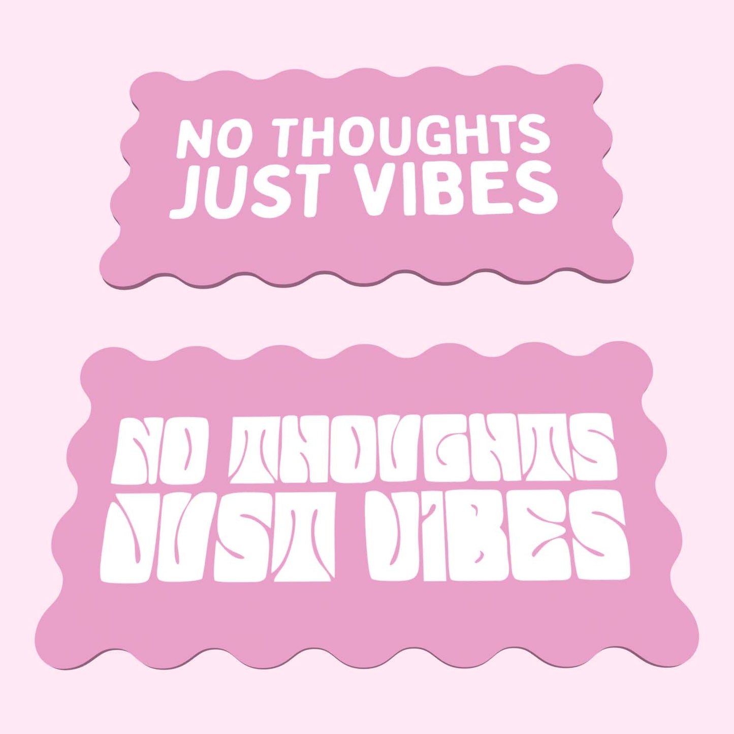 Decor Board - No Thoughts Just Vibes